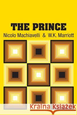 The Prince Nicolo Machiavelli W. K. Marriott 9781731702623 Simon & Brown - książka