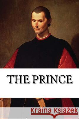 The Prince Nicolo Machiavelli 9781981262595 Createspace Independent Publishing Platform - książka