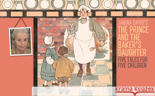 The Prince and the Baker's Daughter: Five Stories for Five Children Janina David 9781915023087 EnvelopeBooks - książka