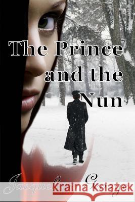 The Prince and the Nun Jacqueline George 9781495444661 Createspace - książka