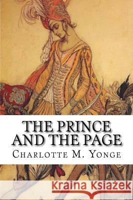 The Prince And The Page Yonge, Charlotte M. 9781512172676 Createspace - książka