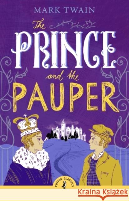 The Prince and the Pauper Mark Twain 9780241736784 Penguin Random House Children's UK - książka