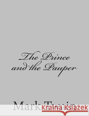 The Prince and the Pauper Mark Twain 9781484004555 Createspace - książka