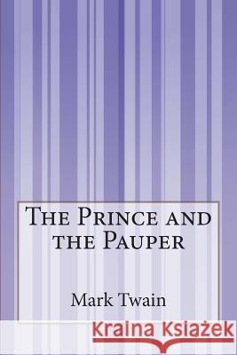 The Prince and the Pauper Mark Twain 9781511559201 Createspace - książka