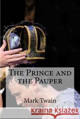 The Prince and the Pauper Mark Twain 9781533608505 Createspace Independent Publishing Platform - książka