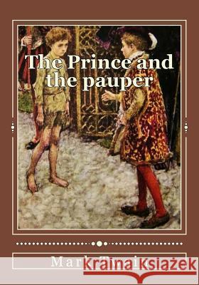 The Prince and the pauper Gouveia, Andrea 9781536945270 Createspace Independent Publishing Platform - książka