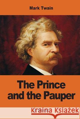 The Prince and the Pauper Twain Mark 9781543008630 Createspace Independent Publishing Platform - książka