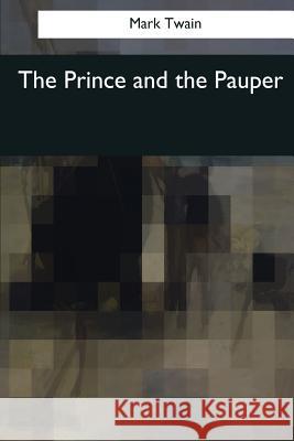 The Prince and the Pauper Twain Mark 9781545067727 Createspace Independent Publishing Platform - książka