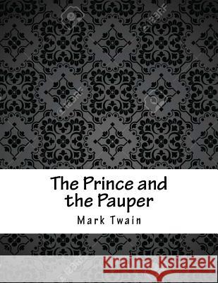The Prince and the Pauper Mark Twain 9781979271349 Createspace Independent Publishing Platform - książka