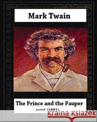 The Prince And The Pauper (1881) by Mark Twain (Author) Twain, Mark 9781530669899 Createspace Independent Publishing Platform - książka