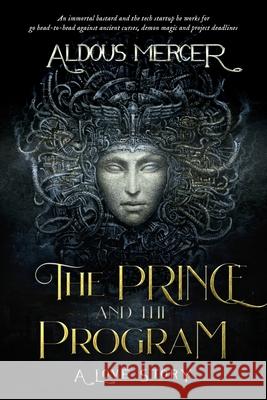 The Prince and the Program: A Love Story Aldous Mercer 9780993645778 Aldous Mercer - książka