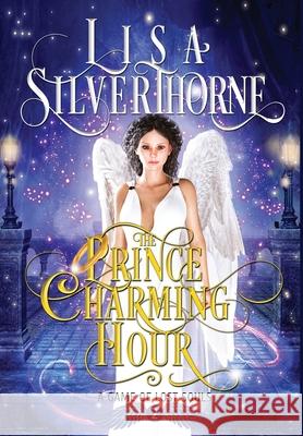 The Prince Charming Hour Lisa Silverthorne 9781736553039 Elusive Blue Fiction - książka