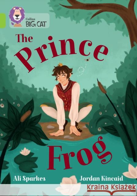 The Prince Frog: Band 11/Lime Ali Sparkes 9780008541873 HarperCollins Publishers - książka