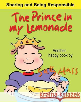 The Prince in My Lemonade Sally Huss 9780692611326 Huss Publishing - książka