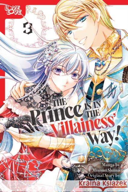 The Prince Is in the Villainess' Way!, Volume 3 Hiiro no Ame 9781427882806 Lovelove - książka