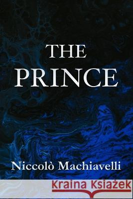 The Prince Niccolò Machiavelli Machiavelli, Niccolò 9788793494039 Fili Public - książka