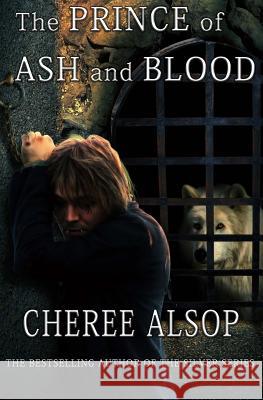 The Prince of Ash and Blood Cheree Lynn Alsop 9781545172827 Createspace Independent Publishing Platform - książka