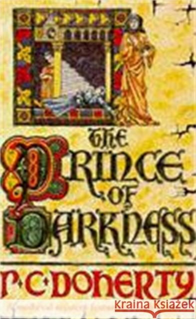 The Prince of Darkness (Hugh Corbett Mysteries, Book 5): A gripping medieval mystery of intrigue and espionage Paul Doherty 9780747238669 Headline Publishing Group - książka