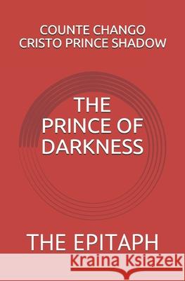 The Prince of Darkness: The Epitaph Counte Chango Cristo Princ 9781084154445 Independently Published - książka
