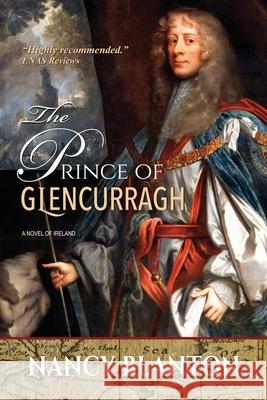 The Prince of Glencurragh: A Novel of Ireland Nancy Blanton 9780996728133 Ellys-Daughtrey Books - książka