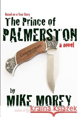 The Prince of Palmerston Mike Morey 9780359881864 Lulu.com - książka