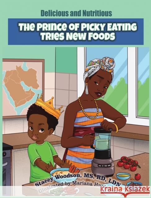 The Prince of Picky Eating Tries New Foods Woodson, Stacey 9781736187357 Melanated Magic Books - książka