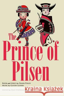 The Prince of Pilsen Sean Stephane Martin 9781522740612 Createspace Independent Publishing Platform - książka