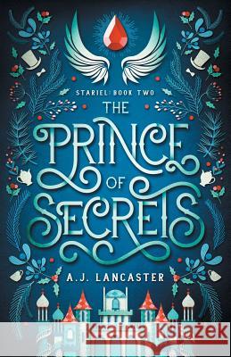 The Prince of Secrets A. J. Lancaster 9780473467630 Camberion Press - książka