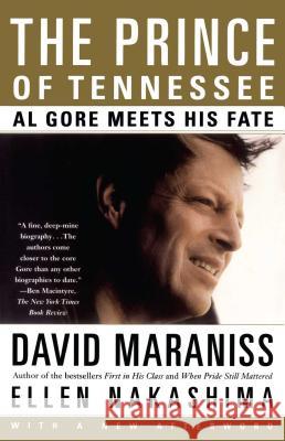 The Prince of Tennessee: Al Gore Meets His Fate David Maraniss, Ellen Y. Nakashima 9780743210508 Simon & Schuster - książka