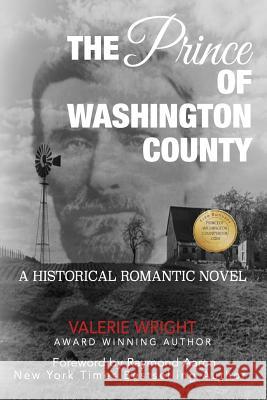 The Prince of Washington County: A Historical Romantic Novel Valerie Wright Raymond Aaron 9781974167456 Createspace Independent Publishing Platform - książka