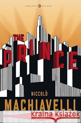 The Prince: (Penguin Classics Deluxe Edition) Machiavelli, Niccolo 9780143105862 Penguin Books - książka