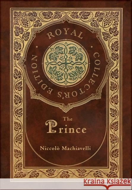 The Prince (Royal Collector's Edition) (Annotated) (Case Laminate Hardcover with Jacket) Niccolò Machiavelli 9781774378588 Royal Classics - książka