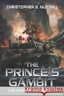 The Prince's Gambit Christopher G Nuttall, Tan Ho Sim 9798414887812 Independently Published - książka