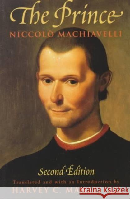 The Prince: Second Edition Machiavelli, Niccolò 9780226500447 The University of Chicago Press - książka