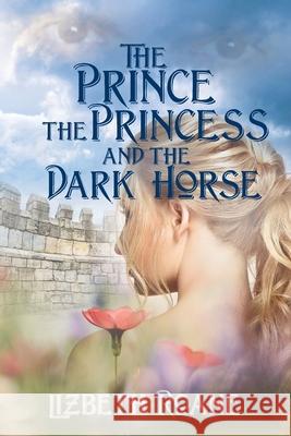 The Prince the Princess and the Dark Horse Sharon Honeycutt Lizbeth RoAne 9781735776408 Bowker Identifier Services - książka