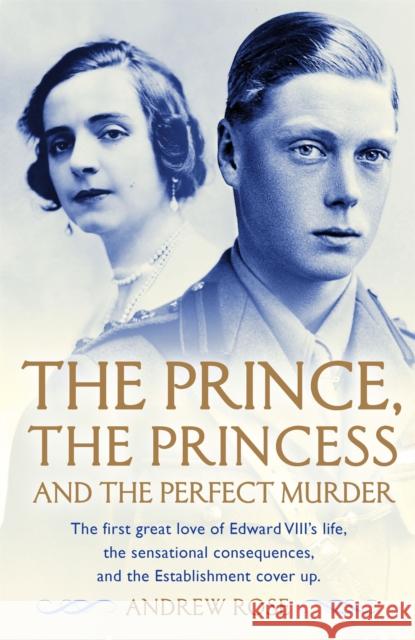 The Prince, the Princess and the Perfect Murder: An Untold History Andrew Rose 9781444776478 Hodder & Stoughton - książka