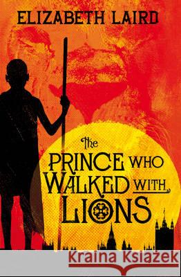 The Prince Who Walked With Lions Elizabeth Laird 9780330530392 Pan Macmillan - książka