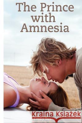 The Prince with Amnesia Emily Evans 9781480266568 Createspace - książka