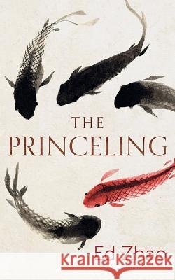 The Princeling Ed Zhao Ed Zhao Rachel Lawston 9781912615278 Ed Zhao Arts - książka