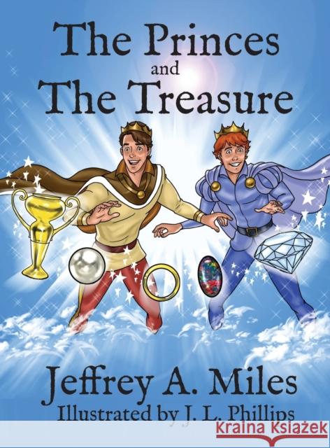 The Princes and the Treasure Jeffrey a. Miles J. L. Phillips 9780991053636 Handsome Prince Publishing - książka