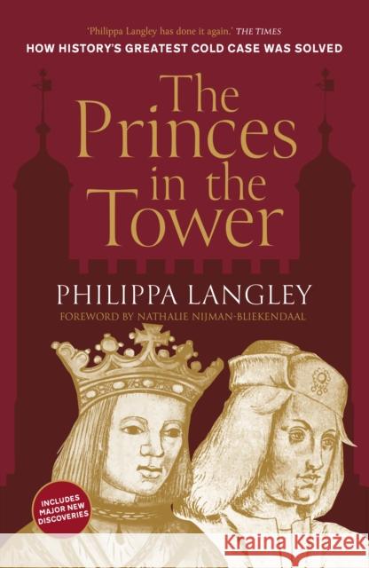 The Princes in the Tower: How History's Greatest Cold Case Was Solved Philippa Langley 9781803999555 The History Press Ltd - książka