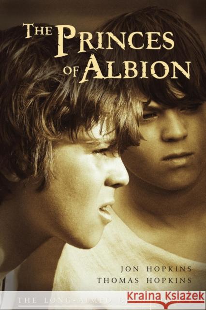 The Princes of Albion Jon Hopkins, Thomas Hopkins 9781627873154 Wheatmark - książka
