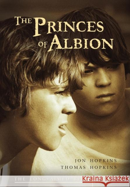 The Princes of Albion Jon Hopkins, Thomas Hopkins 9781627873161 Wheatmark - książka