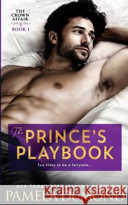 The Prince's Playbook Pamela Dumond 9781984097965 Createspace Independent Publishing Platform - książka