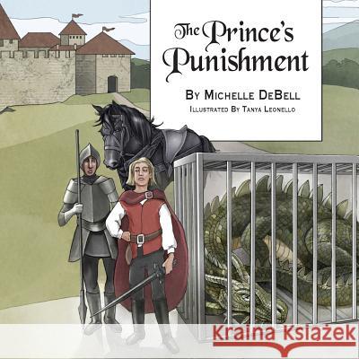 The Prince's Punishment Michelle L. Debell Tanya Leonello Cassie's Corrections 9781545286043 Createspace Independent Publishing Platform - książka