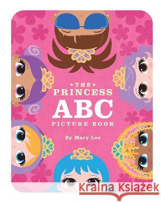 The Princess ABC Picture Book Mary Lee 9781484910290 Createspace - książka