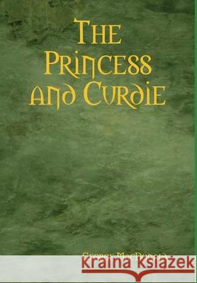 The Princess and Curdie George MacDonald 9781409265436 Lulu.com - książka