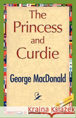 The Princess and Curdie MacDonald Georg 9781421848280 1st World Library - książka