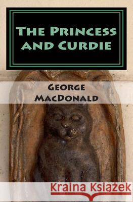 The Princess and Curdie George MacDonald 9781470026820 Createspace - książka