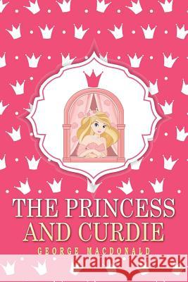 The Princess and Curdie George MacDonald 9781517164409 Createspace - książka